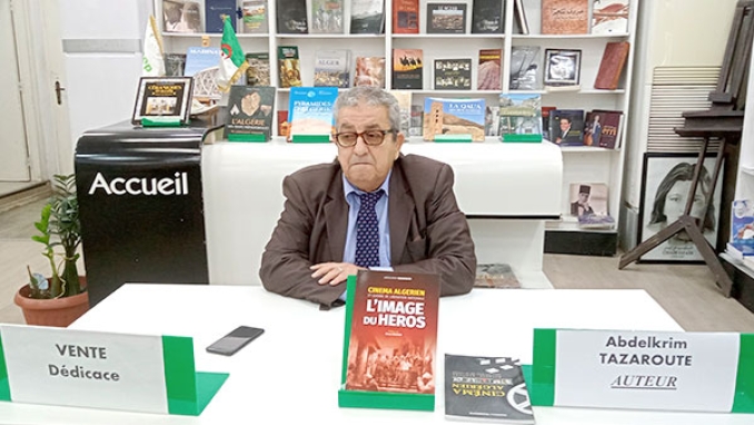 تازاروت يقدم كتابه عن &quot;السينما الجزائرية والثورة التحريرية&quot;