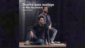 عرض &quot;طلاق بلا زواج&quot; بمسرح سارتروفيل في باريس